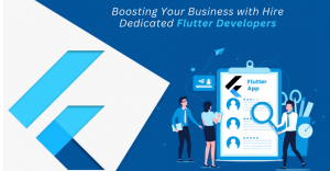 Boosting Your Business with Hire Dedicated Flutter Developers