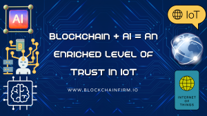 A Secure Future for IoT: The Integration of Blockchain and AI for Trust