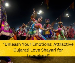 Unleash Your Emotions: Attractive Gujarati Love Shayari for Lovebirds! 