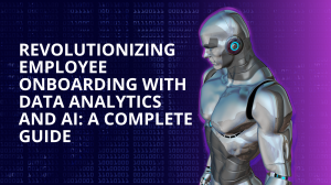 Revolutionizing Employee Onboarding with Data Analytics and AI: A Complete Guide