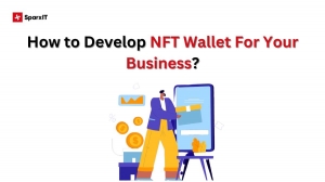 How to Develop NFT Wallet For Your Business?