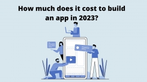 How much does it cost to build an app in 2023?