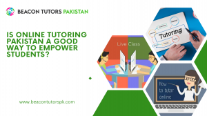 Is online tutoring Pakistan a good way to empower students?