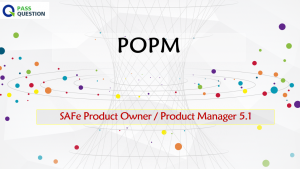 SAFe Product Owner / Product Manager (POPM) Exam Questions