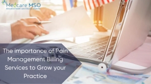 The Importance of Pain Management Billing Services to Grow Your Practice