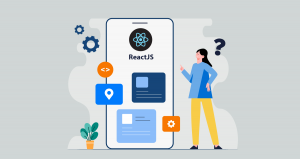 Why Choose ReactJS for Web Development for Your Business? 