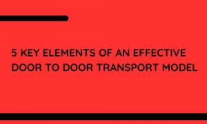 5 Key Elements of an Effective Door to Door Transport Model