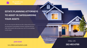 Estate Planning Attorneys To Assist In Safeguarding Your Assets