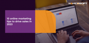 10 Online Marketing Tips to Drive Sales in 2023