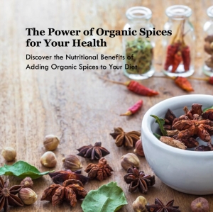 Spicing Up Your Health: The Nutritional Benefits of Organic Spices