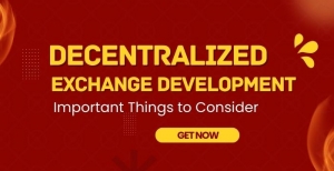 Decentralized Exchange Development: Important Things to Consider 