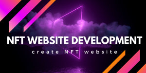 Navigating the Digital Revolution: NFT Website Development Explained