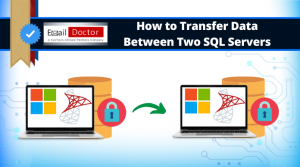 Transfer Data Between Two SQL Server Databases