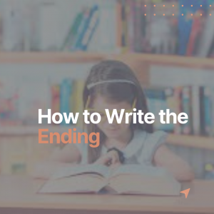 How to Write the Ending