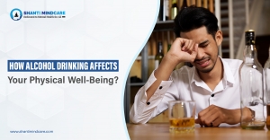 How Alcohol Drinking Affects Your Physical Well-Being