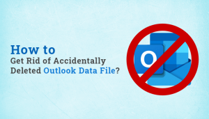 How to Get Rid of Accidentally Deleted Outlook Data File?