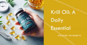 How Krill Oil Contributes to Daily Essentials