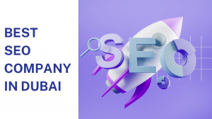 Pixel Perfection: Elevate Your Brand Aesthetics with the Best SEO Company in Dubai