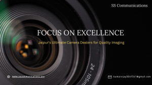 Unveiling the Best: Jaipur's Prime Camera Dealerships