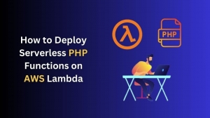 How to Deploy Serverless PHP Functions on AWS Lambda