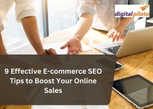 9 Effective E-commerce SEO Tips to Boost Your Online Sales
