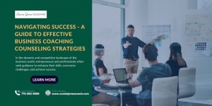 Navigating Success - A Guide To Effective Business Coaching Counseling Strategies