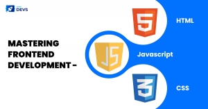 Mastering Frontend Development - HTML, CSS & JavaScript