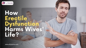 How Erectile Dysfunction Harms Wives' Life?