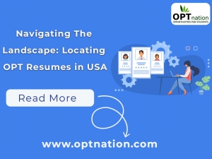 Navigating the Landscape: Locating OPT Resumes in USA