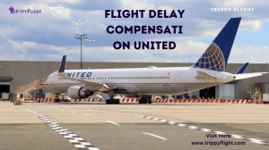 United Airlines Flight Delay Compensation: What You Need to Know