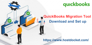 What is QuickBooks Migration Tool and How to Set it up?