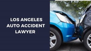 What can a Los Angeles Auto Accident Lawyer Do for You?