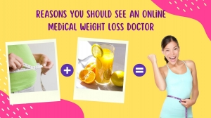 5 Reasons You Should See an Online Medical Weight Loss Doctor