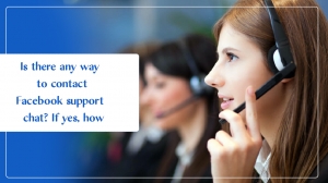 Is there any way to contact Facebook support chat? If yes, how