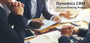 How is Dynamics CRM improving Decision-Making Power for Business Growth?