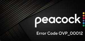 Peacock Error Code OVP_00012