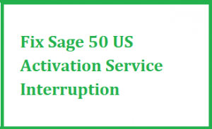 Fix Sage 50 US Activation Service Interruption