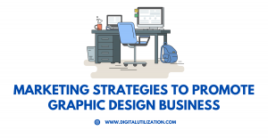6 Marketing Strategies to Promote Graphic Design Business.