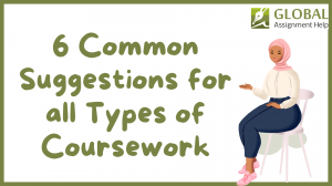 6 Common Suggestions for all Type of Coursework Completion for Every Student