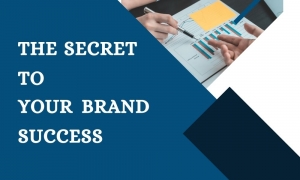 The Secret to Your Brand Success
