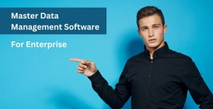 Things to Consider Before Selecting Data Management Software For Enterprise