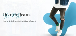 Best Denim Jeans for Men Trends you Must Follow in 2023