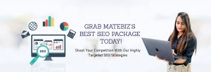 Matebiz: Our SEO Packages Will Take Your Website To The Top