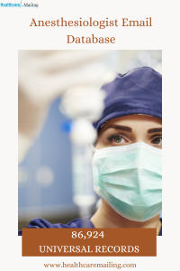 Anesthesiologist Email List: Reaching Out to the Right People for Your Medical Business
