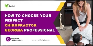 How to Choose your Perfect Chiropractor Georgia Professional
