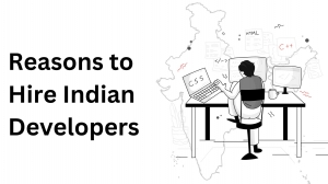 Key reasons to hire Indian Developers For Your Project