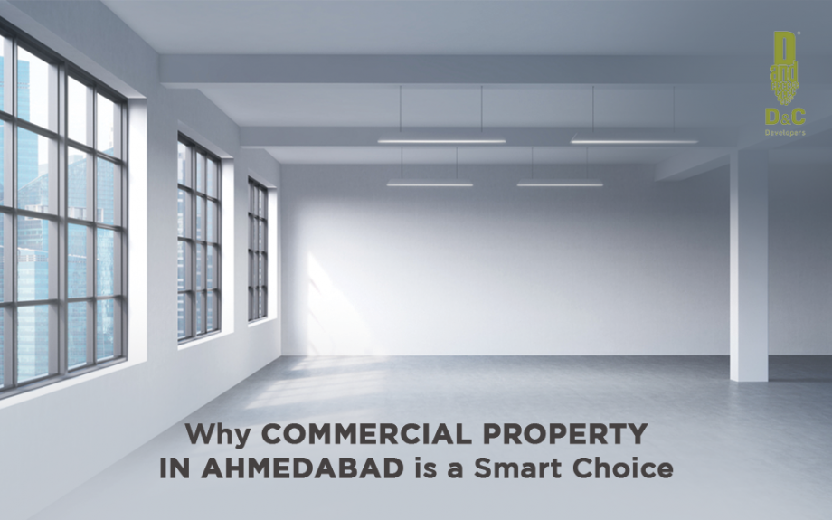 Why Commercial Property in Ahmedabad is a Smart Choice
