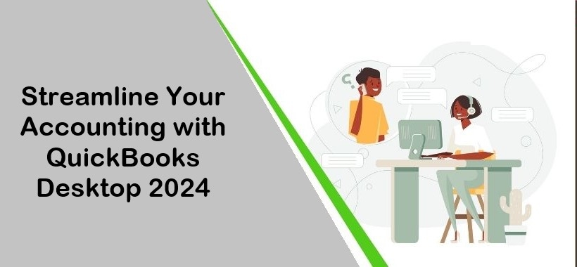 Streamline Your Accounting with QuickBooks Desktop 2024